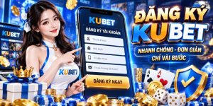 Đăng Ký KUBET – Tạo Tài Khoản Nhanh, Dễ Làm Theo